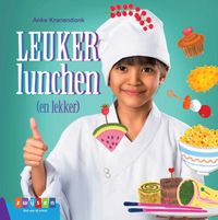 Leuker lunchen (en lekker) door Gertie Jaquet & Anke Kranendonk