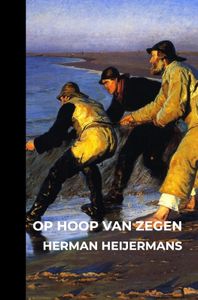 Op Hoop van Zegen door Herman Heijermans