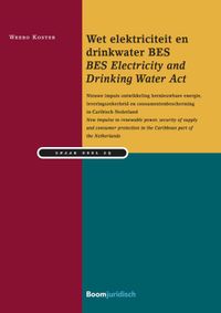 Studiereeks Nederlands-Antilliaans en Arubaans recht: Wet elektriciteit en drinkwater BES / BES Electricity and Drinking Water Act