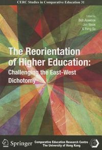 The Reorientation of Higher Education - Challenging the East-West Dichotomy