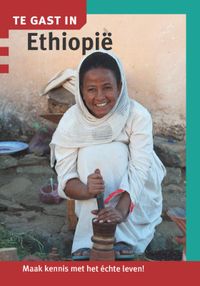 Te gast in...: Te gast in Ethiopië