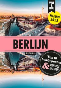 Berlijn door Wat & Hoe reisgids