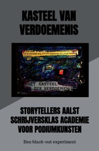 Kasteel van Verdoemenis door Storytellers Aalst Schrijversklas Academie voor Podiumkunsten