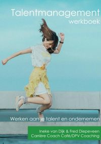 Talentmanagement Werkboek door Ineke Van Dijk Fred Diepeveen