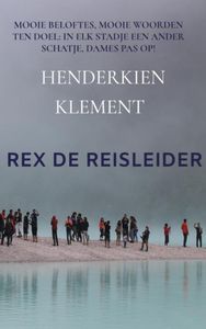 REX DE REISLEIDER door Henderkien Klement