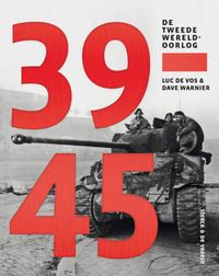 39-45. De Tweede Wereldoorlog door Dave Warnier & Luc De Vos