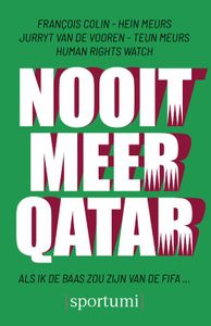 Nooit meer Qatar door Teun Meurs & Hein Meurs & François Colin & Jurryt van de Vooren