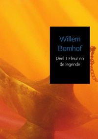 Deel 1 Fleur en de legende door Willem Bomhof