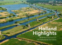 Holland Highlights, Nederland vanuit de Lucht