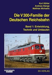 Die V 300-Familie der Deutschen Reichsbahn