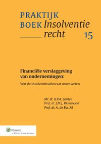 Praktijkboek Insolventierecht: Financiële verslaggeving van ondernemingen: wat de insolventieadvocaat moet weten
