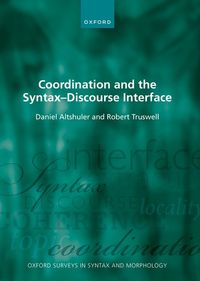 Coordination and the Syntax – Discourse Interface
