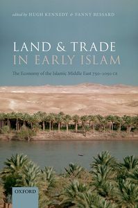 Land and Trade in Early Islam