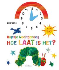 Rupsje Nooitgenoeg: : , hoe laat is het?