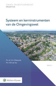 Systeem en kerninstrumenten van de Omgevingswet door H.A. Oldenziel