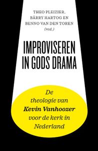 Improviseren in Gods drama door Bärry Hartog & Benno van den Toren & Theo Pleizier