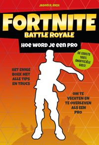 Fortnite Battle Royale: Hoe word je een pro