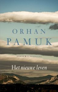Het nieuwe leven door Orhan Pamuk
