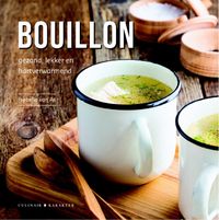 Bouillon - Gezond, lekker en hartverwarmend door Isabella van As