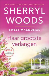 Sweet Magnolias: Haar grootste verlangen
