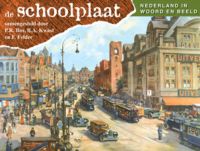 De Schoolplaat: Nederland in woord en beeld