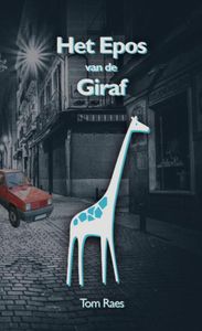 Het Epos van de Giraf door Tom Raes