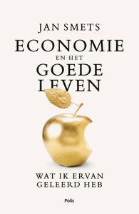 Economie en het goede leven door Jan Smets