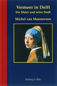 ein Maler und seine Stadt: Miniaturen reeks Vermeer in Delft Duitse ed