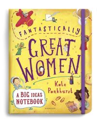 Fantastically Great Women Big Ideas Notebook