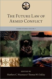The Future Law of Armed Conflict