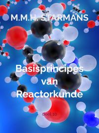 Basisprincipes van Reactorkunde door M.M.H. Starmans