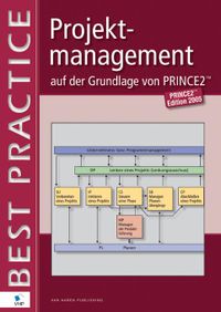 Best practice Projektmanagement auf der Grundlage von Prince2 2005 door Gabor Vis van Heemst & Hans Fredriksz & Bert Hedeman