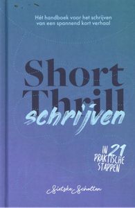 ShortThrill schrijven door Sietske Scholten & Ward van Bemmel