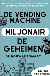 DE VENDING MACHINE MILJONAIR door De BouwAutomaat