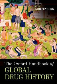 The Oxford Handbook of Global Drug History