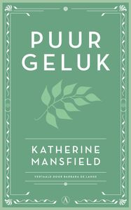 Puur geluk door Katharine Mansfield