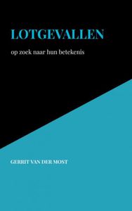 Lotgevallen door Gerrit Van der Most