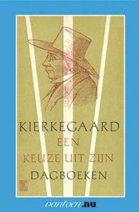 Vantoen.nu Kierkegaard-een keuze uit zijn dagboeken