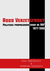 Het Rood Verzetsfront - Politieke propaganda voor de RAF 1977-1988 inkijkexemplaar