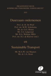 Duurzaam ondernemen en Sustainable Transport door J. Kruit & M. van Maanen & G. Hesen & M.W. Scheltema & J. Langezaal & H. de Wulf & H.J. de Kluiver & H. Walkate