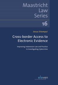 Maastricht Law Series: Cross-border Access to Electronic Evidence