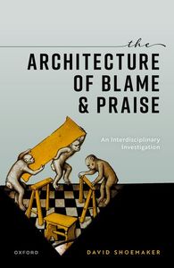 The Architecture of Blame and Praise