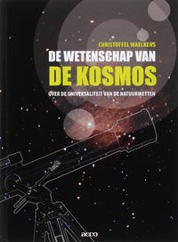 De wetenschap van de kosmos. Over de universaliteit van de natuurwetten door Christoffel Waelkens