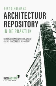 Architectuur repository in de praktijk door Bert Dingemans