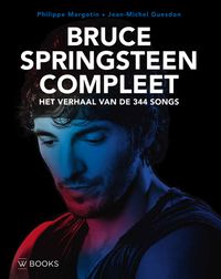 Bruce Springsteen Compleet door Philippe Margotin & Jean-Michel Guesdon