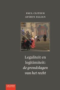 Legaliteit en legitimiteit door Afshin Ellian & Paul Cliteur
