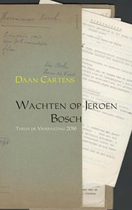 Wachten op Jeroen Bosch door Daan Cartens