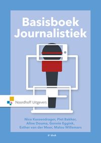 Basisboek Journalistiek door Nico Kussendrager & Esther van der Meer