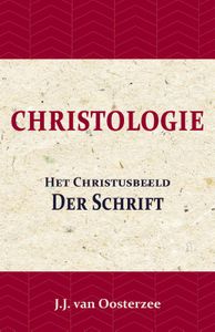 Christologie: Het Christusbeeld der Schrift