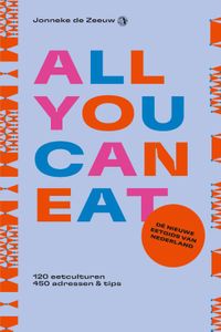 All you can eat - de nieuwe eetgids van Nederland